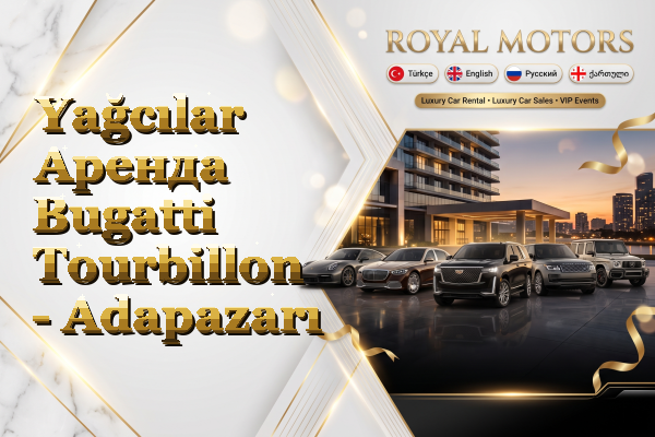 Yağcılar Аренда Bugatti Tourbillon - Adapazarı