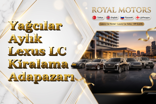Yağcılar Aylık Lexus LC Kiralama - Adapazarı