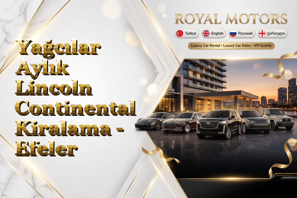 Yağcılar Aylık Lincoln Continental Kiralama - Efeler
