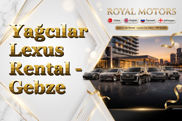Yağcılar Lexus Rental - Gebze