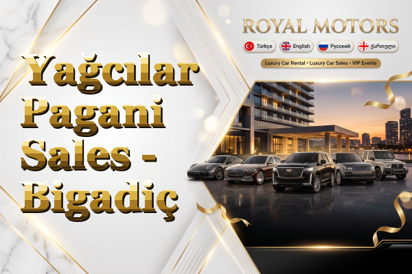 Yağcılar Pagani Sales - Bigadiç