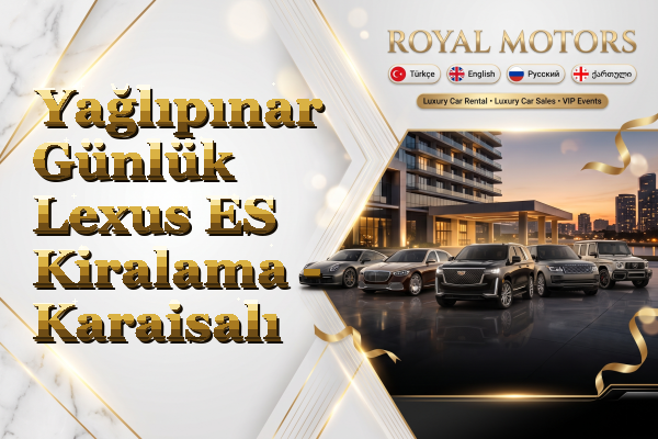 Yağlıpınar Günlük Lexus ES Kiralama - Karaisalı