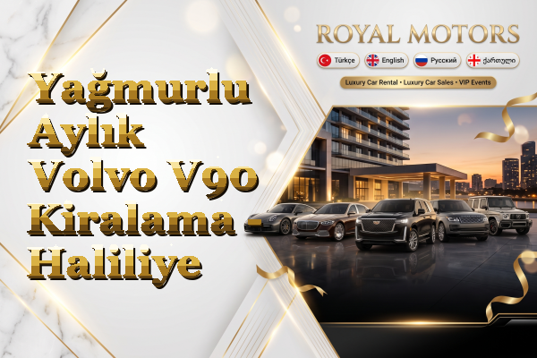 Yağmurlu Aylık Volvo V90 Kiralama - Haliliye
