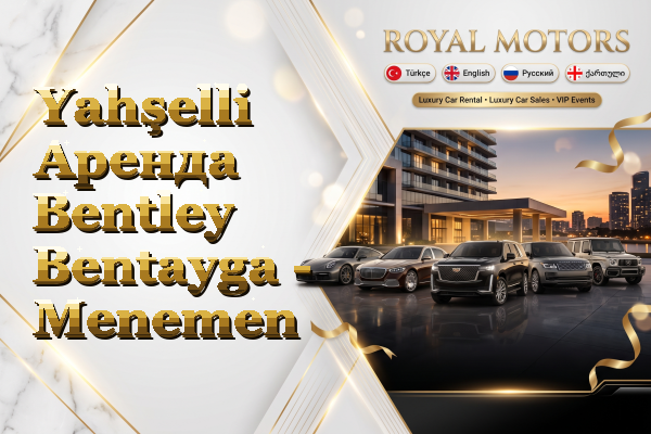 Yahşelli Аренда Bentley Bentayga - Menemen