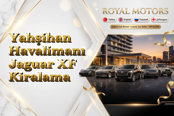 Yahşihan Havalimanı Jaguar XF Kiralama