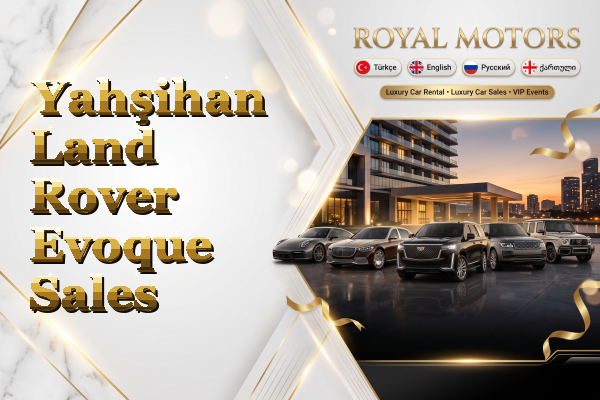 Yahşihan Land Rover Evoque Sales