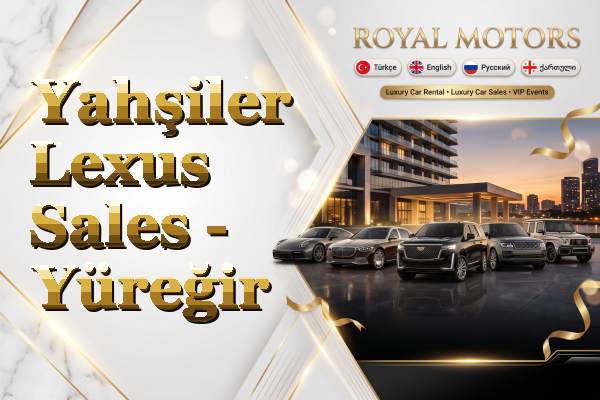 Yahşiler Lexus Sales - Yüreğir