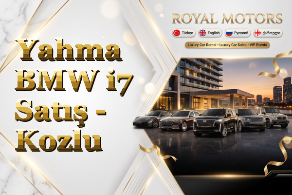 Yahma BMW i7 Satış - Kozlu