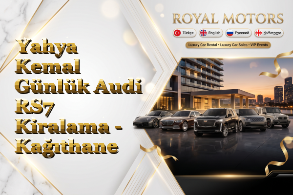 Yahya Kemal Günlük Audi RS7 Kiralama - Kağıthane