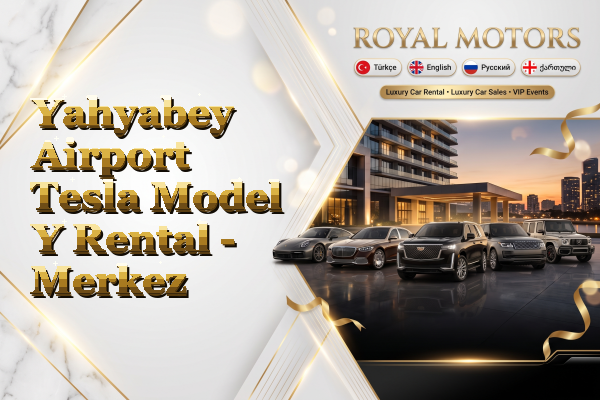 Yahyabey Airport Tesla Model Y Rental - Merkez