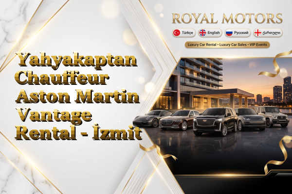 Yahyakaptan Chauffeur Aston Martin Vantage Rental - İzmit