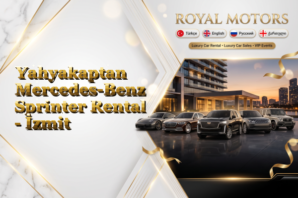 Yahyakaptan Mercedes-Benz Sprinter Rental - İzmit