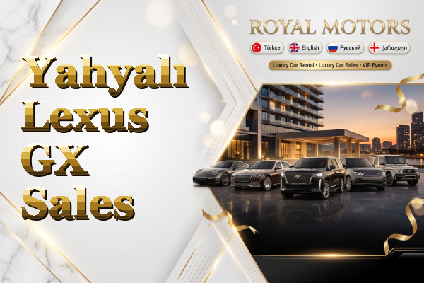 Yahyalı Lexus GX Sales
