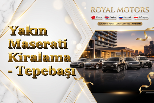 Yakın Maserati Kiralama - Tepebaşı