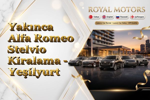 Yakınca Alfa Romeo Stelvio Kiralama - Yeşilyurt