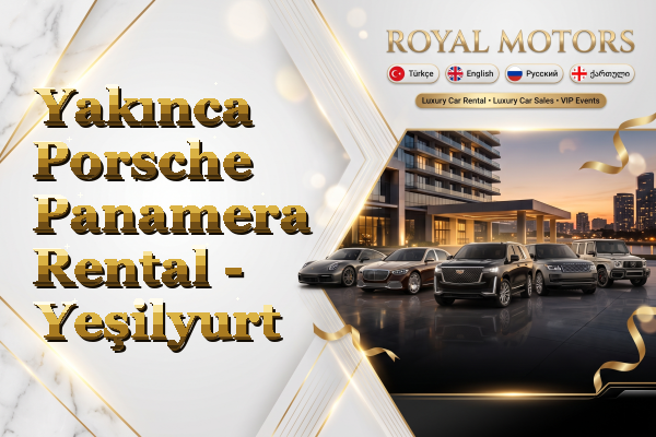 Yakınca Porsche Panamera Rental - Yeşilyurt