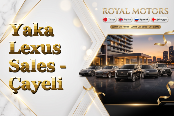 Yaka Lexus Sales - Çayeli