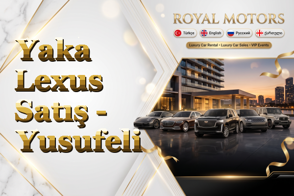 Yaka Lexus Satış - Yusufeli