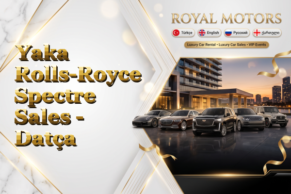 Yaka Rolls-Royce Spectre Sales - Datça