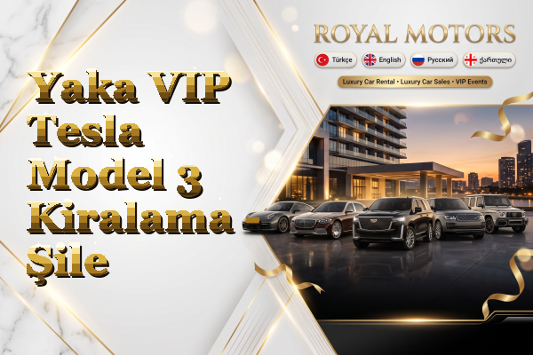 Yaka VIP Tesla Model 3 Kiralama - Şile
