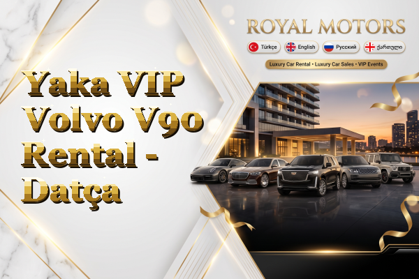 Yaka VIP Volvo V90 Rental - Datça