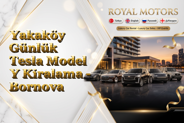 Yakaköy Günlük Tesla Model Y Kiralama - Bornova