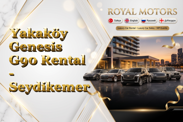 Yakaköy Genesis G90 Rental - Seydikemer