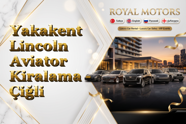 Yakakent Lincoln Aviator Kiralama - Çiğli