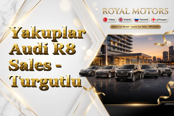 Yakuplar Audi R8 Sales - Turgutlu