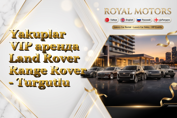 Yakuplar VIP аренда Land Rover Range Rover - Turgutlu