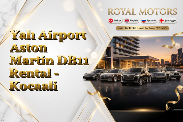 Yalı Airport Aston Martin DB11 Rental - Kocaali