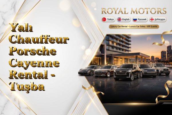 Yalı Chauffeur Porsche Cayenne Rental - Tuşba
