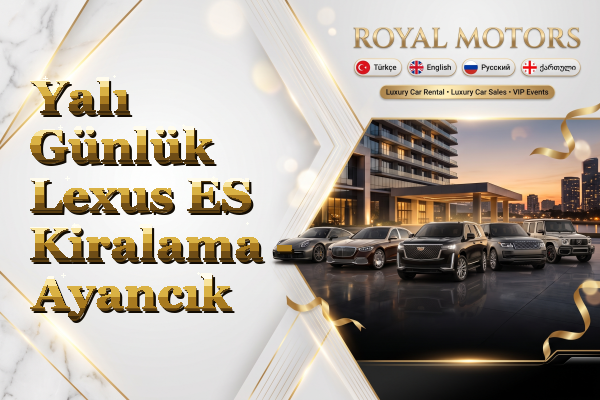 Yalı Günlük Lexus ES Kiralama - Ayancık