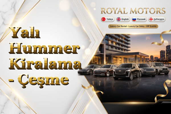 Yalı Hummer Kiralama - Çeşme