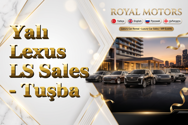Yalı Lexus LS Sales - Tuşba