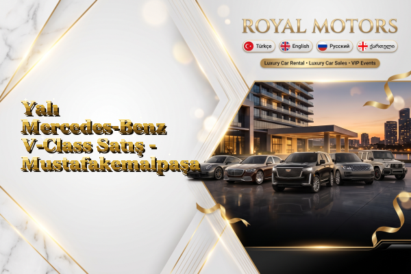 Yalı Mercedes-Benz V-Class Satış - Mustafakemalpaşa
