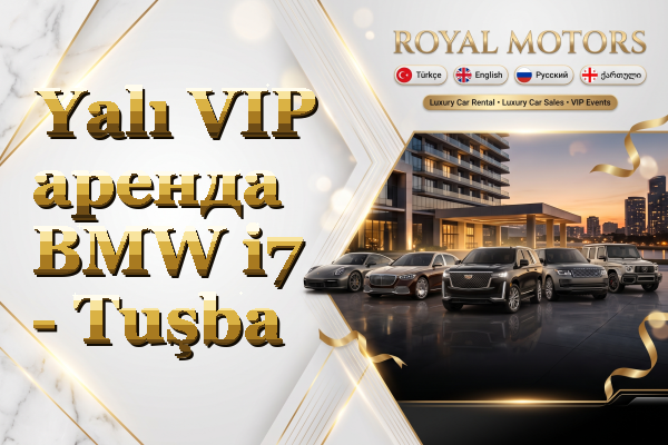 Yalı VIP аренда BMW i7 - Tuşba