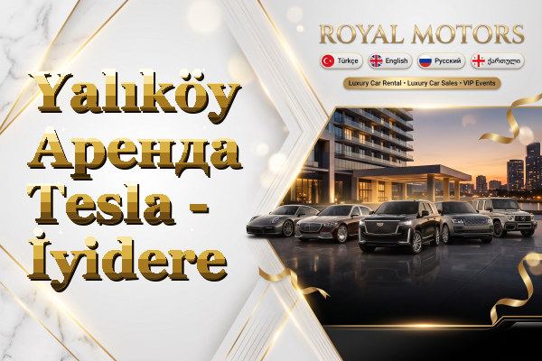 Yalıköy Аренда Tesla - İyidere