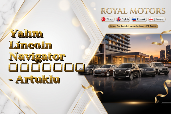 Yalım Lincoln Navigator გაყიდვა - Artuklu