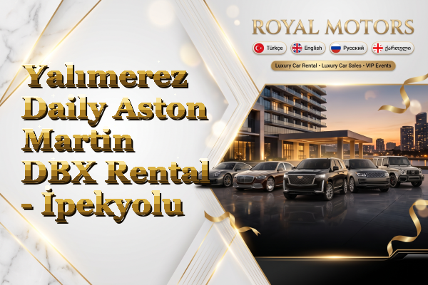 Yalımerez Daily Aston Martin DBX Rental - İpekyolu