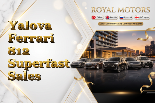 Yalova Ferrari 812 Superfast Sales