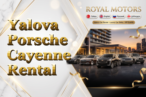 Yalova Porsche Cayenne Rental