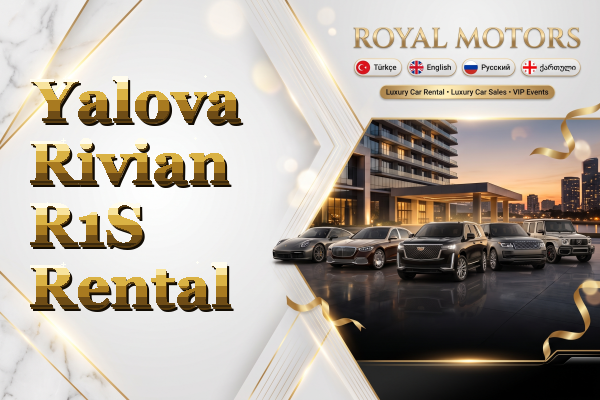Yalova Rivian R1S Rental