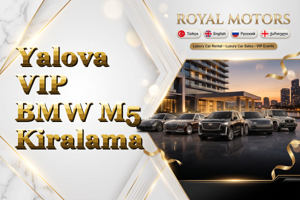 Yalova VIP BMW M5 Kiralama