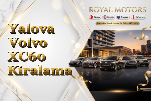 Yalova Volvo XC60 Kiralama