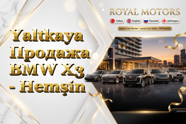 Yaltkaya Продажа BMW X3 - Hemşin