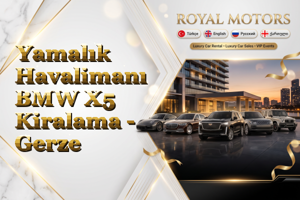Yamalık Havalimanı BMW X5 Kiralama - Gerze