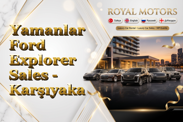Yamanlar Ford Explorer Sales - Karşıyaka