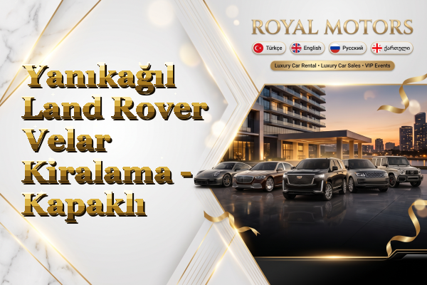 Yanıkağıl Land Rover Velar Kiralama - Kapaklı