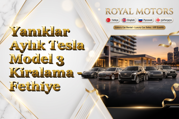 Yanıklar Aylık Tesla Model 3 Kiralama - Fethiye